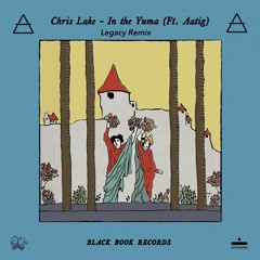 Chris Lake, Aatig - In The Yuma (Legacy Remix)