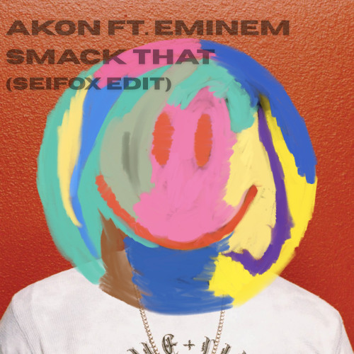 Akon Ft. Eminem - Smack That (SeiFox Edit)