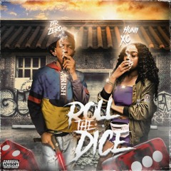 Roll The Dice Ft DTR Zero