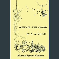 PDF 🌟 Winnie The Pooh: Original 1926 Illustrated First Edition Read Book