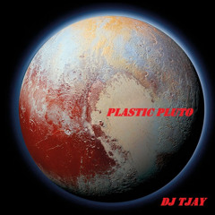 DJ TJay - Planetazma - Plastic Pluto