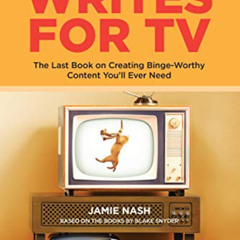 [FREE] PDF 📃 Save the Cat!® Writes for TV: The Last Book on Creating Binge-Worthy Co