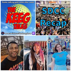 "San Diego Comic Con News"- The Keeg Talks ep1011