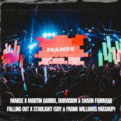 Manse X Martin Garrix, DubVision - Falling Out X Starlight [SRY & Frank Williams Mashup]