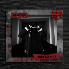 REDEMPTION - PODCAST #033