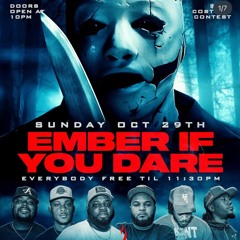 EMBER IF YOU DARE! HALLOWEEN EDITION LIVE @ EMBER! DJ DK, DJ AYOO, SXINT!
