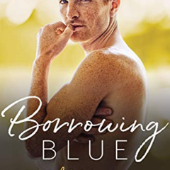 [READ] KINDLE 📒 Borrowing Blue: Made Marian Series Book 1 by  Lucy Lennox [PDF EBOOK