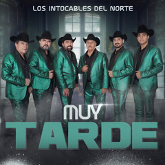 Muy Tarde