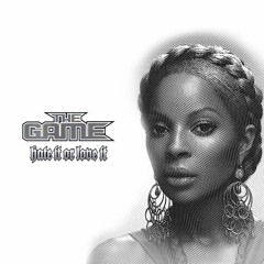 Hate it or Love it Remix Part 2 - Mary J Blige, The Game, PDAWG