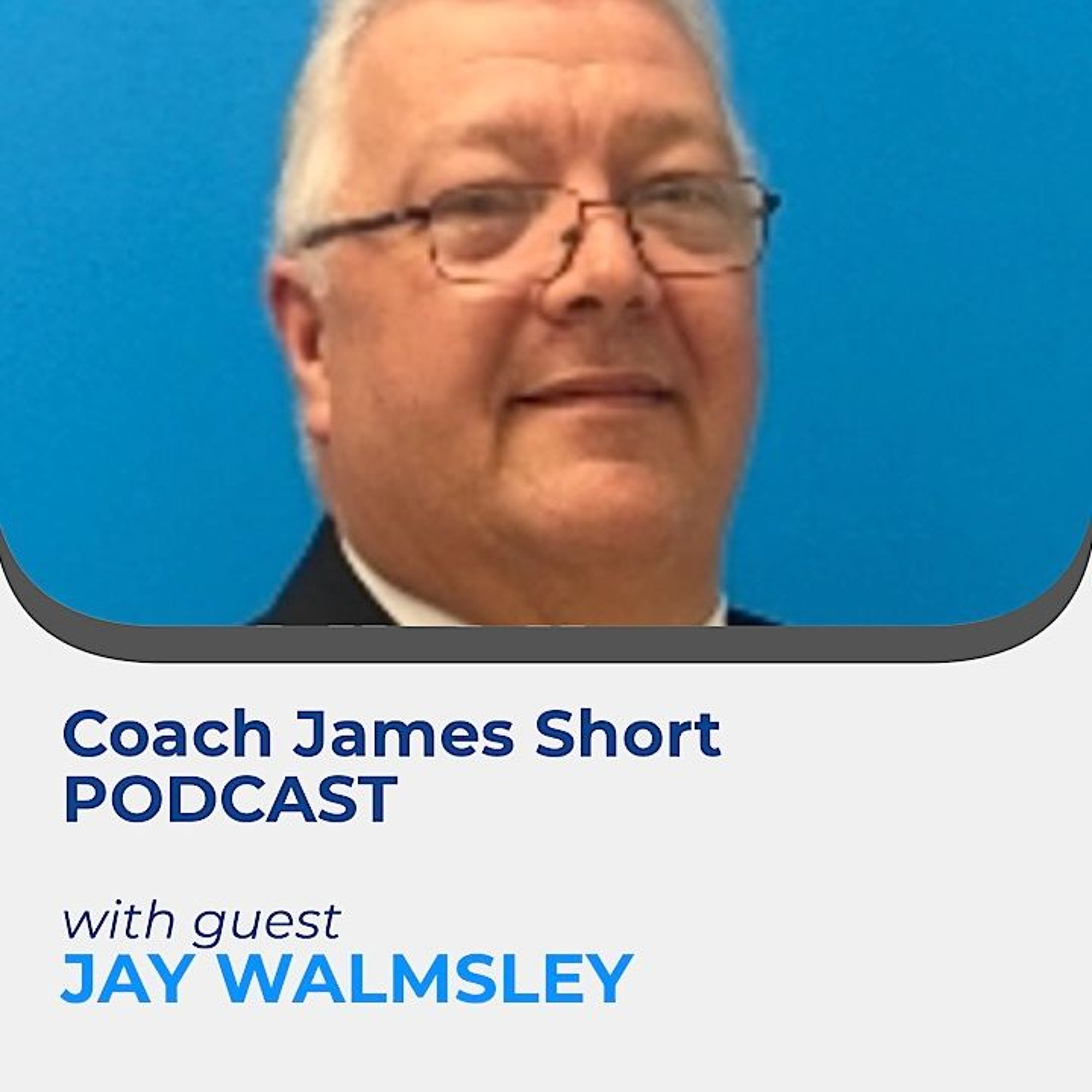 Coach James Short Podcast