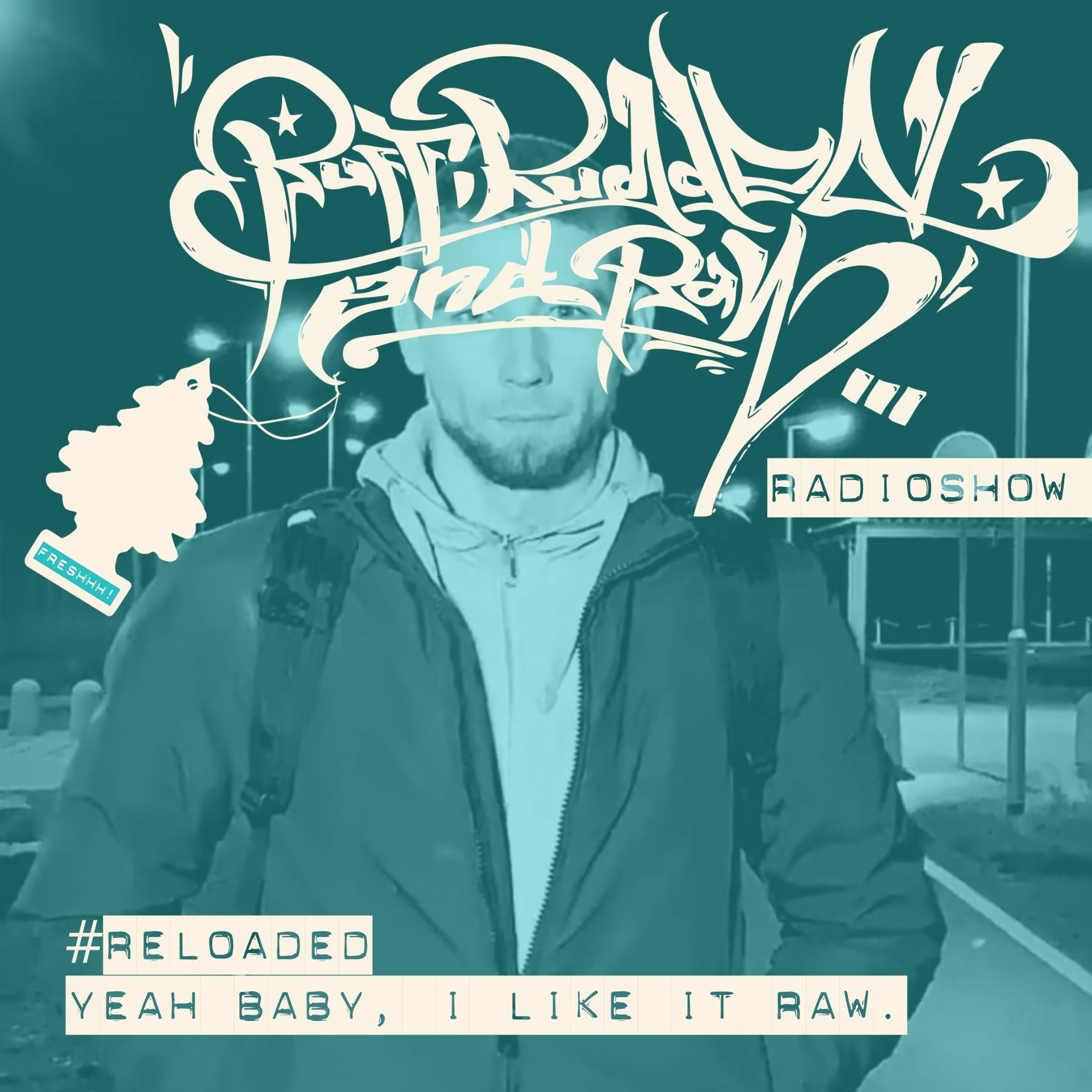 RUFF, RUGGED & RAW Radioshow