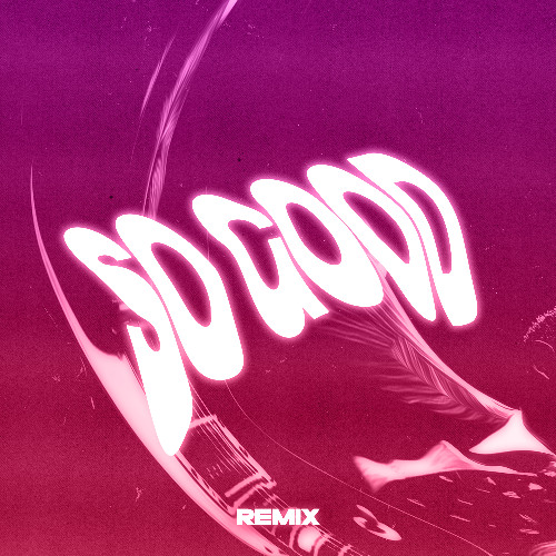 So Good (GENESI Remix)