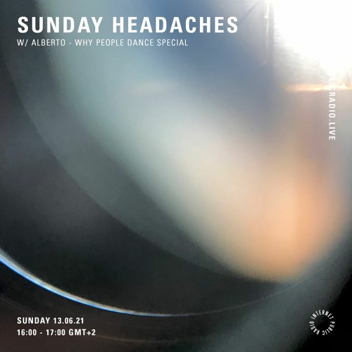 Sunday Headaches w/Alberto | Whypeopledance Special [Internet Public Radio]