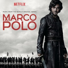 Marco Polo Main Titles