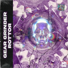 Gear Grinder (RottoR)[Birthday Freebie]