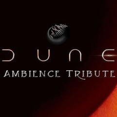 Dune Ambience Tribute