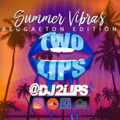 SUMMER VIBRAS REGGAETON EDITION 1HR MIX  (Explicid)