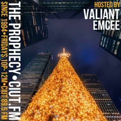 The Prophecy with Valiant Emcee, Dec. 22nd, 2023