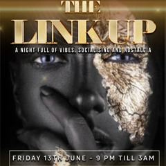 THE LINK UP @UNDR 13/06/25