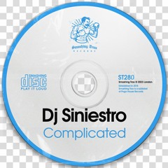 DJ SINIESTRO - Complicated [ST280] Smashing Trax / 4th August 2023