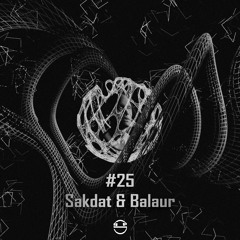 SyncronSesh #25 • Sakdat & Balaur (100% own unreleased)