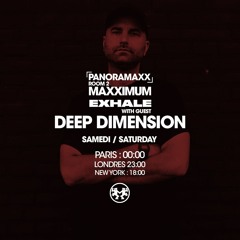 MAXXIMUM RADIO X EXHALE: The Residency w/ Deep Dimension