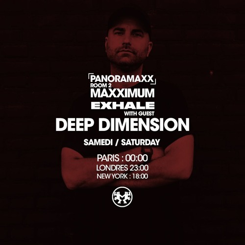 MAXXIMUM RADIO X EXHALE: The Residency w/ Deep Dimension