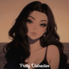 Pretty Distraction