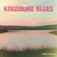 Kingsburg Blues Radio Edit