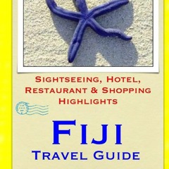 PDF read online Fiji Travel Guide: Sightseeing, Hotel, Restaurant & Shopping Highlights for ipad