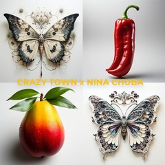 Crazy Town X Nina Chuba - Butterfly X Mangos Mit Chilli (EHRENLOSER REMIX)