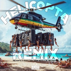 T Dedonia, Natoxie -Helicopta Remix X Hoofd Teeh