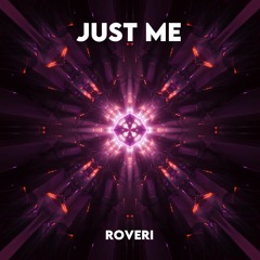 Roveri - Just Me (Original Mix) #FREEDL