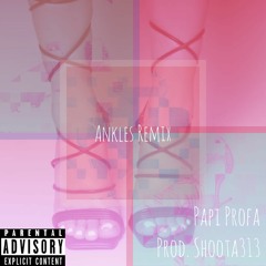 Papi Profa - Ankles (ProfaDaFava Mix)