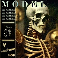 Ryse Above All - Model (feat. Ray Modeli)