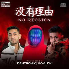 GOV_&_Ra_Dk_&_Dantronix_No_Reason_Remix
