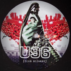 [FREE DL] U96 - Club Bizarre [SCHRANZ REMIX]