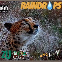 DJ OMGIZZY ft  [ZU BEAR]  Rain Drops