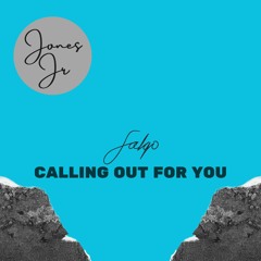 Calling Out For You (Jones Jr Remix)