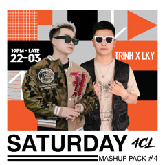 SATURDAY MASHUP PACK 2025 #4 - TR!NH & LKY