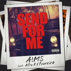 Send for Me (feat. Afro B & Eleni Foureira)