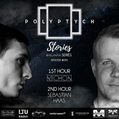 Polyptych Stories [#NoWar Series] | Episode #095 (1h - Michon, 2h - Sebastian Haas)