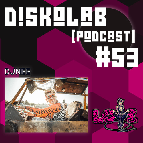 Diskolab Podcast #53 (DJNEE Guest Mix)