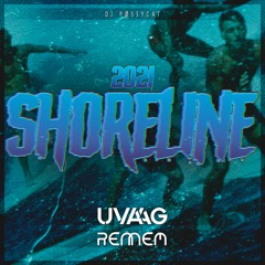 Shoreline 2021 - Rennem & Uvaag feat. DJ Pøssycat