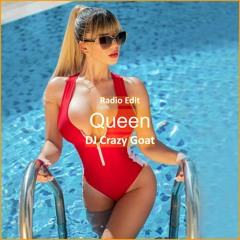 DJ Crazy Goat - Queen [ Car Music & G-House Music]