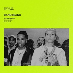 Central Cee & Lil Baby - BAND4BAND (Ryad AZM Remix) [FREE DOWLOAD EXTENDED]