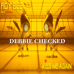 ROY BEE- KISS ME AGAIN (DEBBIE CHECKED)