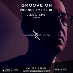 Alex Efe   Groove On  Sonido Selecto  Dic 2020