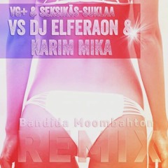 VG+ & Seksikäs-Suklaa  ( Bandida Dj Elferaon Remix )