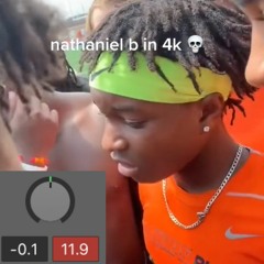 nathaniel b in 4k 💀